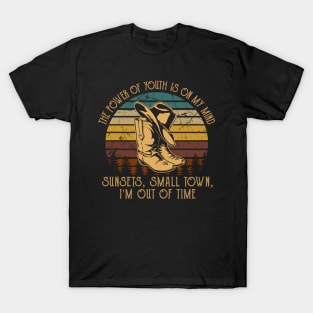 The Power Of Youth Is On My Mind Sunsets, Small Town, I'm Out Of Time Music Whiskey Cups T-Shirt